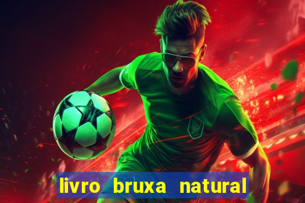 livro bruxa natural pdf gratis